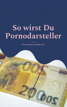 So wirst Du Pornodarsteller