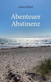 Abenteuer Abstinenz