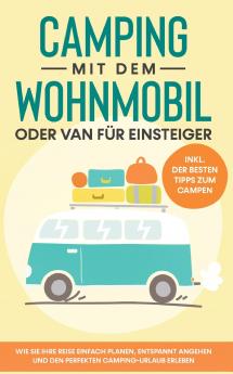 Camping mit dem Wohnmobil oder Van für Einsteiger