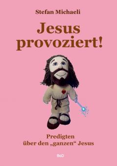 Jesus provoziert!