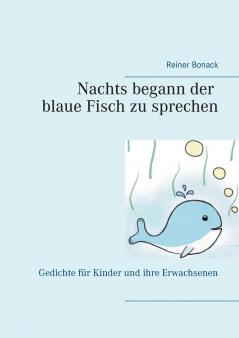 Nachts begann der blaue Fisch zu sprechen