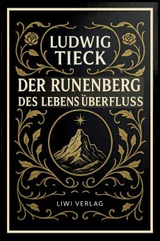 Der Runenberg / Des Lebens Überfluß