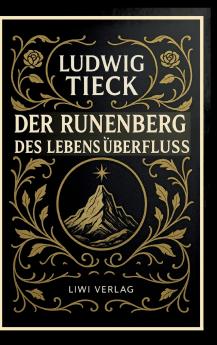 Der Runenberg / Des Lebens Überfluß