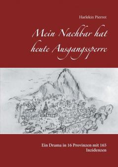 Mein Nachbar hat heute Ausgangssperre