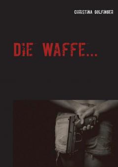 Die Waffe