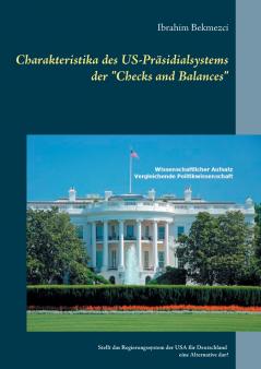Charakteristika des US-Präsidialsystems der Checks and Balances