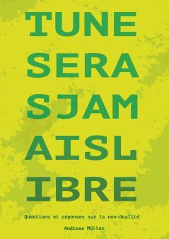 Tu ne seras jamais libre