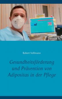 Gesundheitsförderung und Prävention von Adipositas in der Pflege