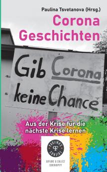 Corona Geschichten - aus der Krise für die nächste Krise lernen