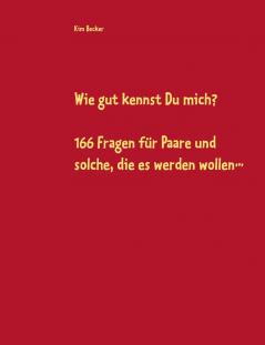 Wie gut kennst Du mich?