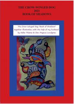 The Crow-Winged Dog Book of Shadows