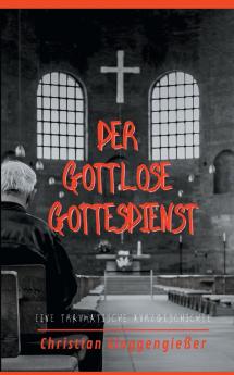Der gottlose Gottesdienst