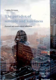 The paradox of solitude and loneliness