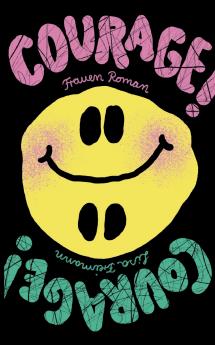 Courage! Courage!