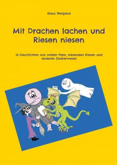 Mit Drachen lachen und Riesen niesen
