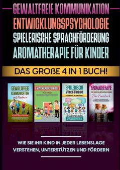 Gewaltfreie Kommunikation | Entwicklungspsychologie | Spielerische Sprachförderung | Aromatherapie für Kinder