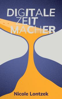 Digitale Zeitmacher
