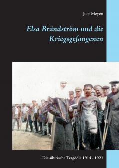 Elsa Brändström und die Kriegsgefangenen