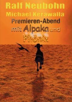 Premieren-Abend mit Alpaka und Phönix