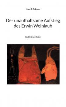 Der unaufhaltsame Aufstieg des Erwin Weinlaub