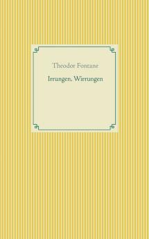 Irrungen Wirrungen
