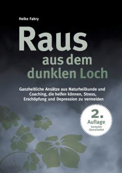 Raus aus dem dunklen Loch