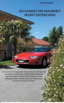 Du kannst die Wahrheit selbst entdecken!