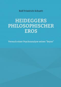Heideggers philosophischer Eros