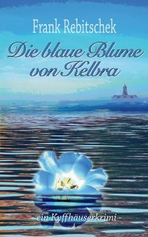 Die Blaue Blume von Kelbra
