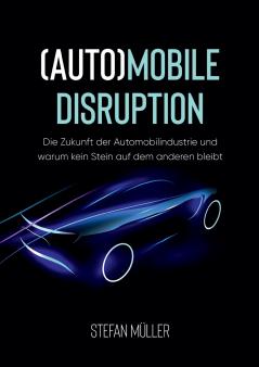 (Auto)mobile Disruption