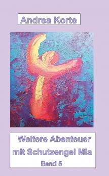 Weitere Abenteuer mit Schutzengel Mia