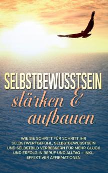 Selbstbewusstsein stärken & aufbauen