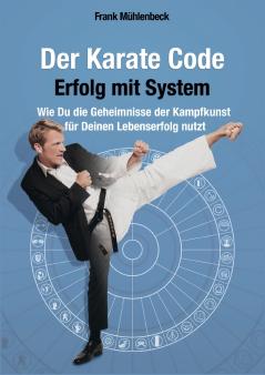 Der Karate Code - Erfolg mit System