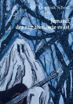 Jemand der nur ahnt wie es ist