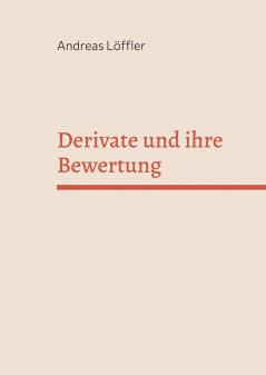 Derivate und ihre Bewertung