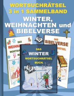 WORTSUCHRÄTSEL 3 in 1 SAMMELBAND WINTER WEIHNACHTEN und BIBELVERSE