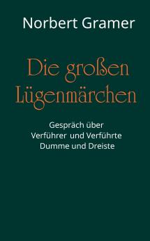 Die gro��en L��genm��rchen