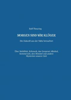 Morgen sind wir klüger