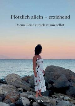 Plötzlich allein - erziehend