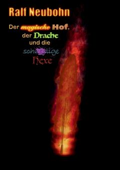 Der magische Hof der Drache und die schusslige Hexe