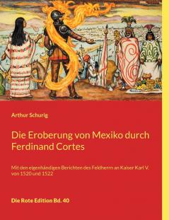 Die Eroberung von Mexiko durch Ferdinand Cortes