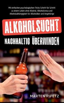 Alkoholsucht nachhaltig ��berwinden
