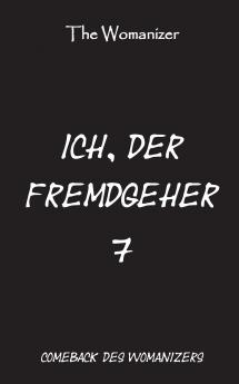 Ich der Fremdgeher 7