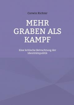 Mehr Graben als Kampf