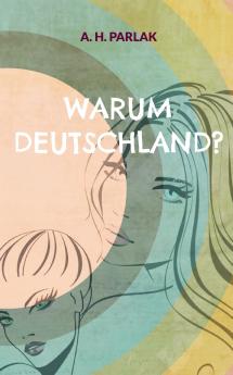 Warum Deutschland?