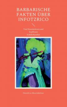 Barbarische Fakten über Infotzrico