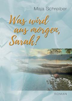Was wird aus morgen Sarah?