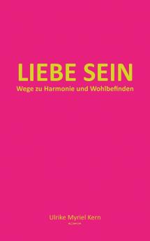 Liebe sein