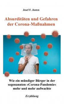 Absurditäten und Gefahren der Corona-Maßnahmen