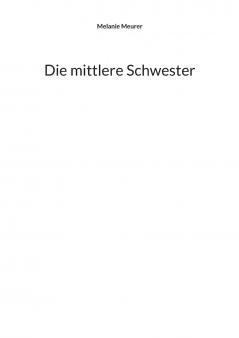 Die mittlere Schwester